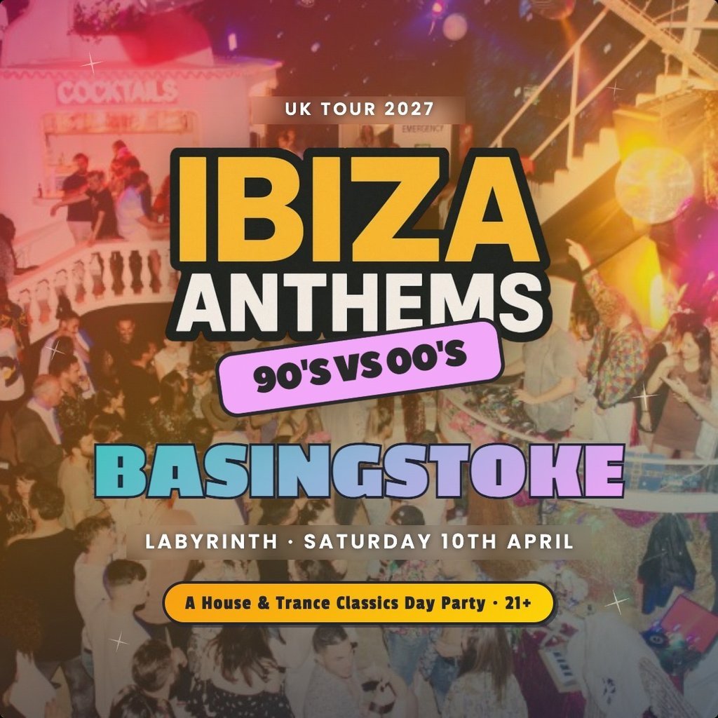 Ibiza Anthems - 90's vs 00's - Basingstoke