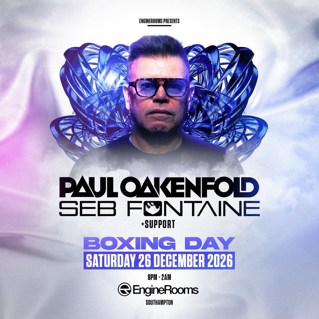 EngineRooms Presents: Paul Oakenfold & Seb Fontaine BOXING DAY