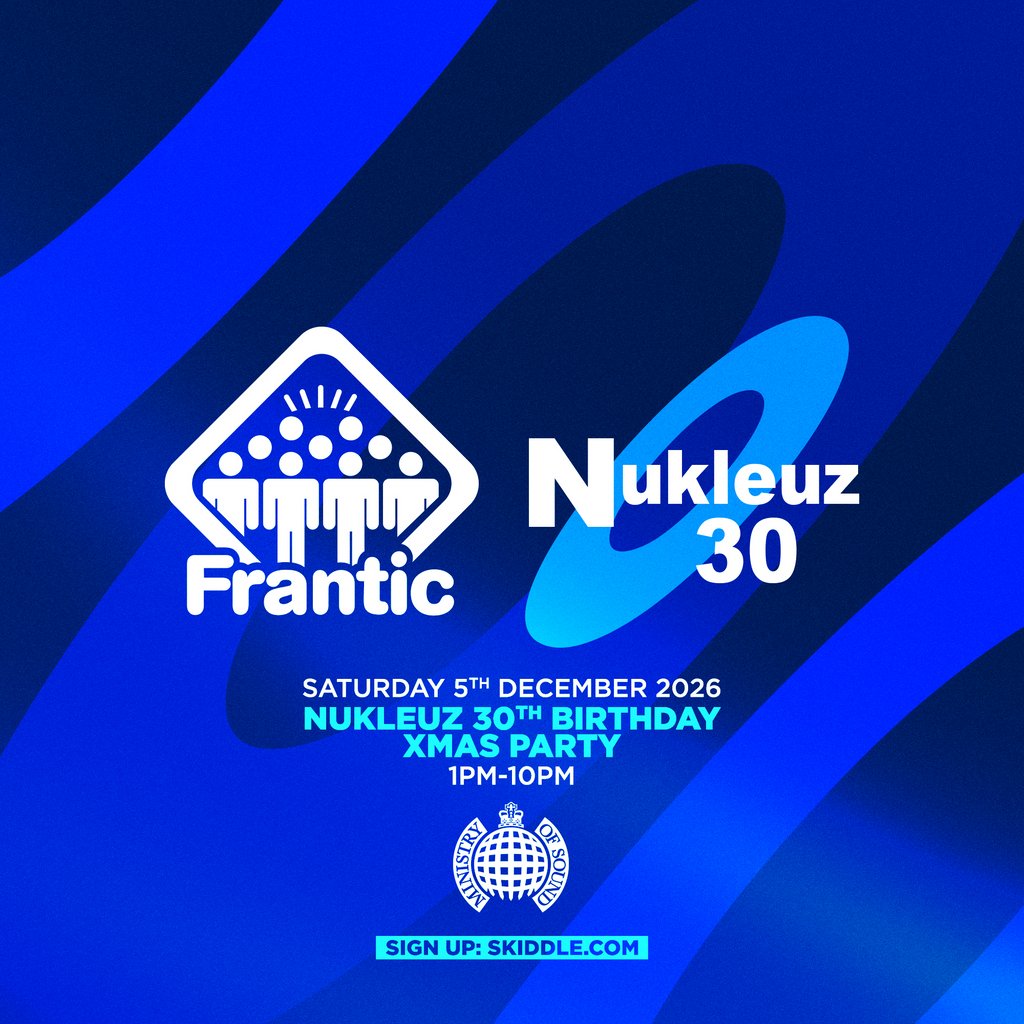 Frantic & Nukleuz present Nukleuz 30th Birthday Xmas Party