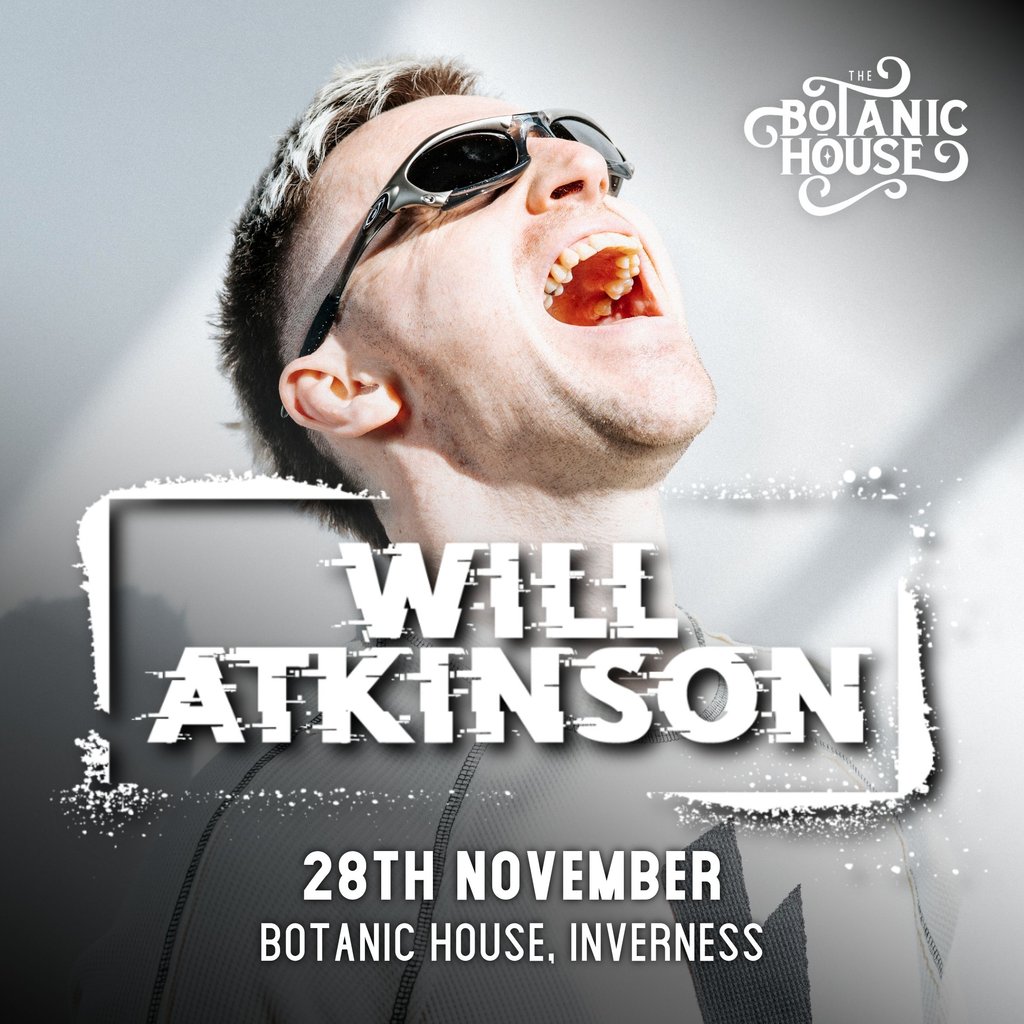 The Botanic Presents: Will Atkinson